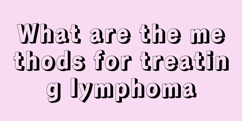 What are the methods for treating lymphoma