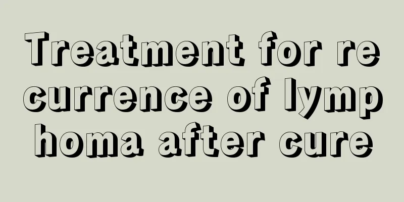 Treatment for recurrence of lymphoma after cure