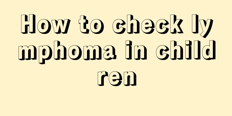 How to check lymphoma in children