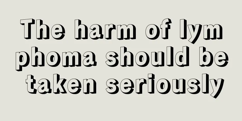 The harm of lymphoma should be taken seriously