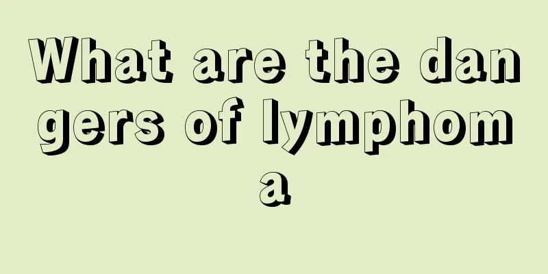 What are the dangers of lymphoma
