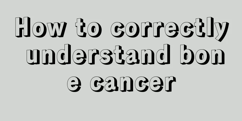 How to correctly understand bone cancer