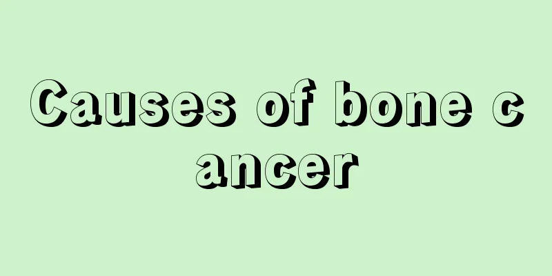 Causes of bone cancer