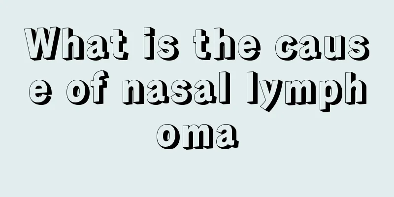 What is the cause of nasal lymphoma