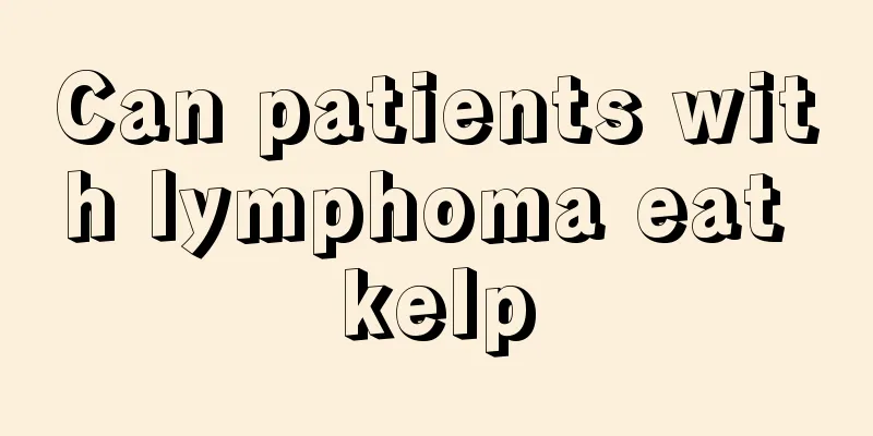 Can patients with lymphoma eat kelp