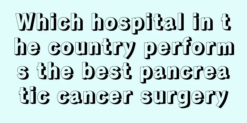 Which hospital in the country performs the best pancreatic cancer surgery