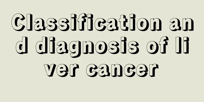 Classification and diagnosis of liver cancer
