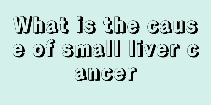 What is the cause of small liver cancer