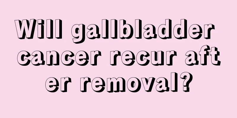 Will gallbladder cancer recur after removal?