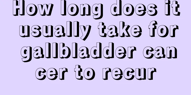 How long does it usually take for gallbladder cancer to recur