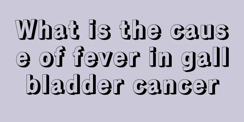 What is the cause of fever in gallbladder cancer