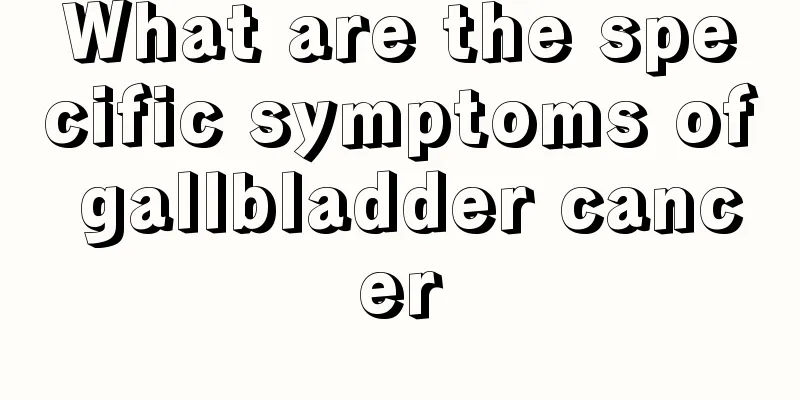 What are the specific symptoms of gallbladder cancer