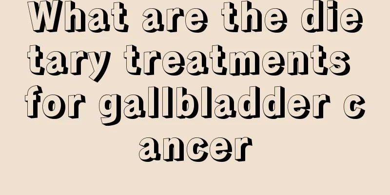 What are the dietary treatments for gallbladder cancer