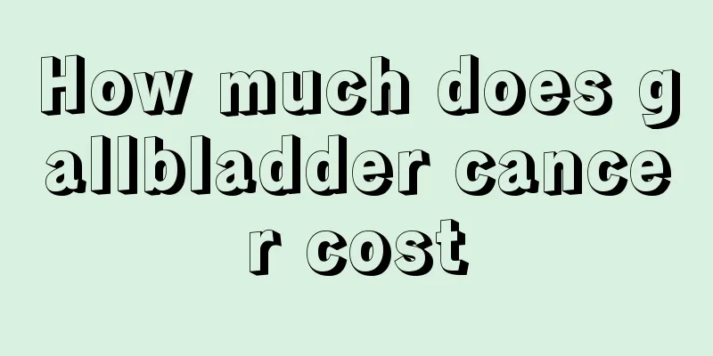 How much does gallbladder cancer cost
