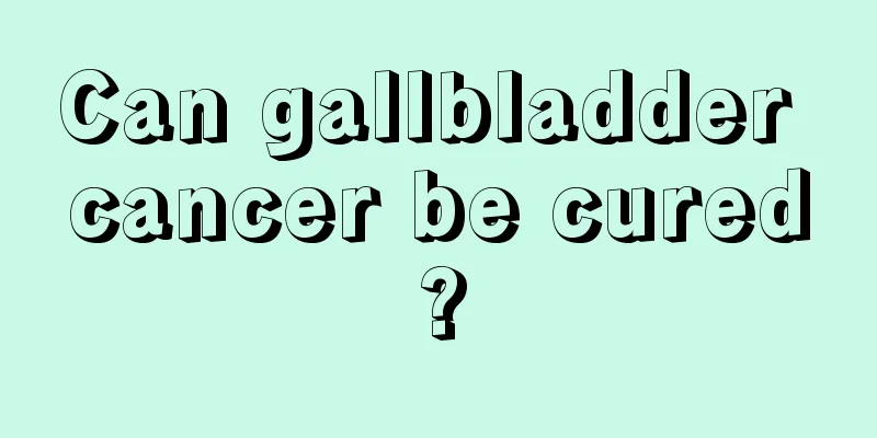 Can gallbladder cancer be cured?
