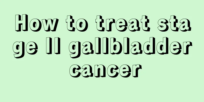 How to treat stage II gallbladder cancer