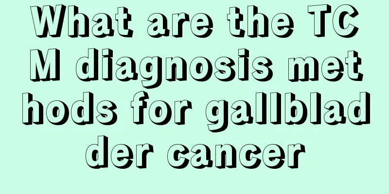 What are the TCM diagnosis methods for gallbladder cancer