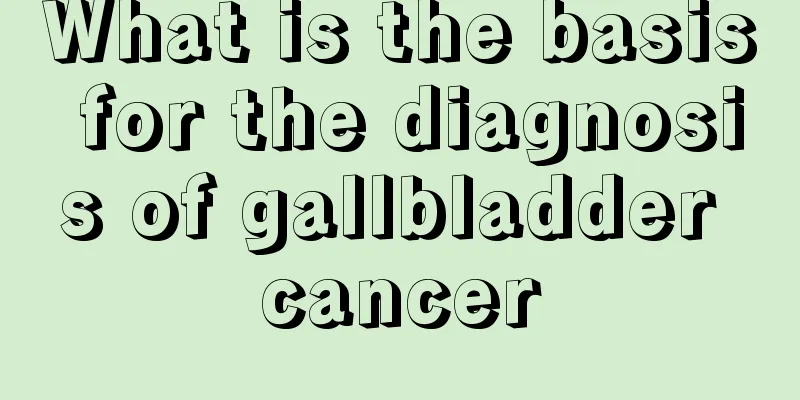 What is the basis for the diagnosis of gallbladder cancer