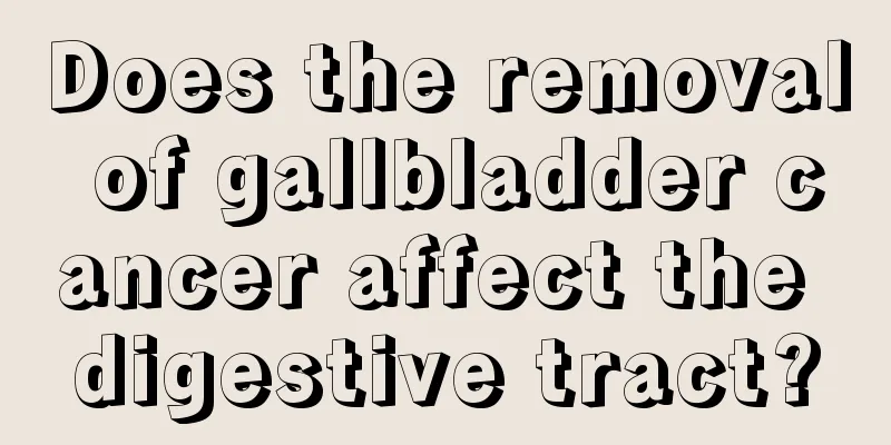 Does the removal of gallbladder cancer affect the digestive tract?