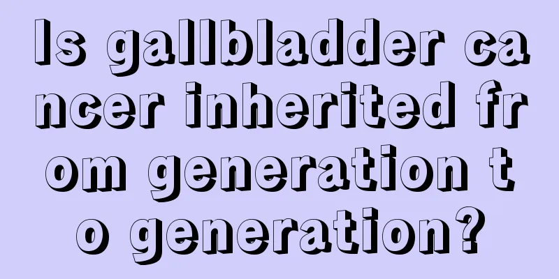Is gallbladder cancer inherited from generation to generation?