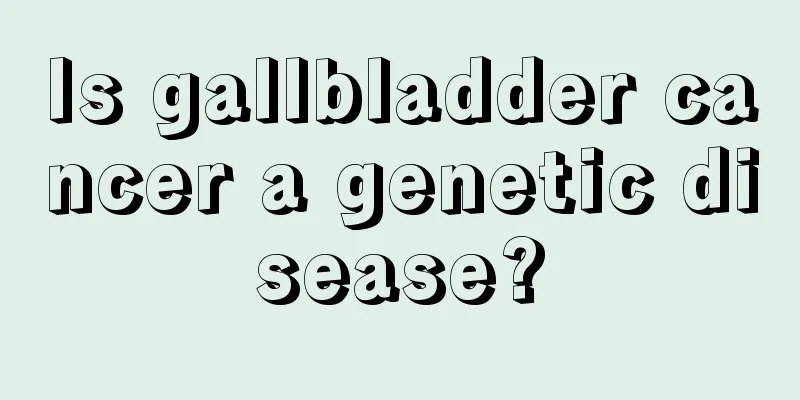 Is gallbladder cancer a genetic disease?
