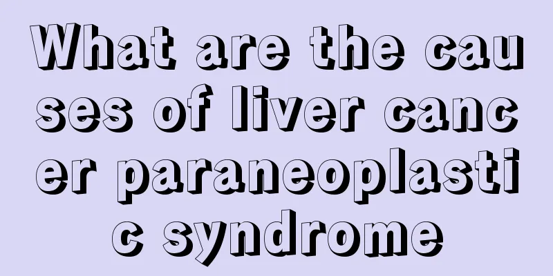 What are the causes of liver cancer paraneoplastic syndrome