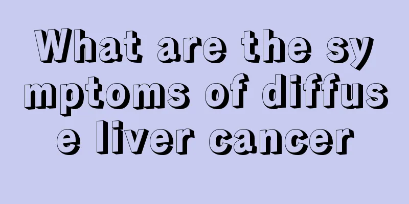 What are the symptoms of diffuse liver cancer
