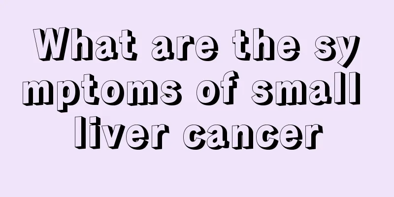 What are the symptoms of small liver cancer