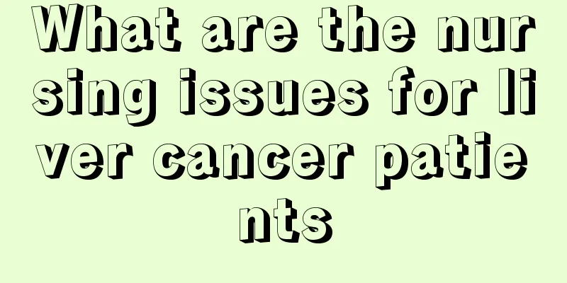 What are the nursing issues for liver cancer patients