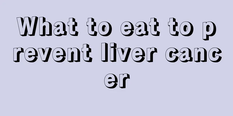 What to eat to prevent liver cancer