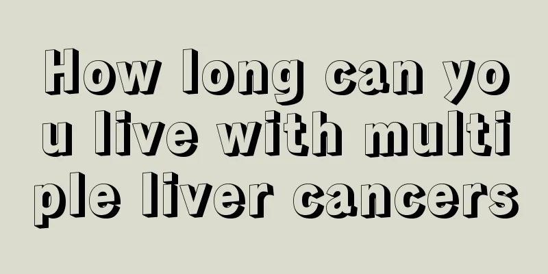 How long can you live with multiple liver cancers