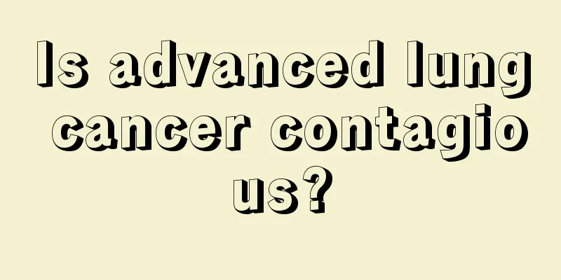 Is advanced lung cancer contagious?
