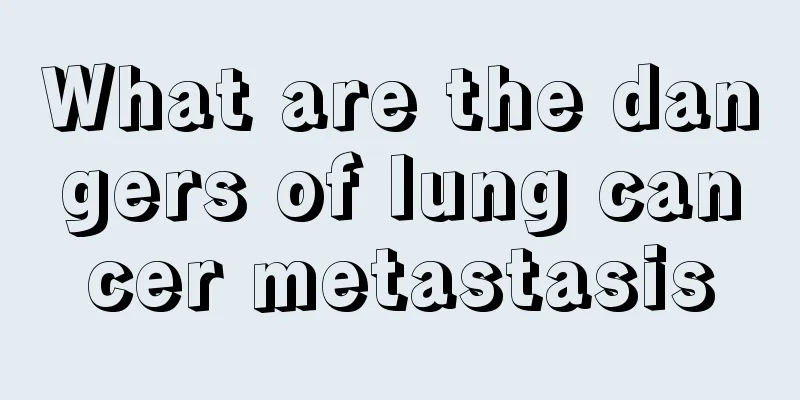 What are the dangers of lung cancer metastasis