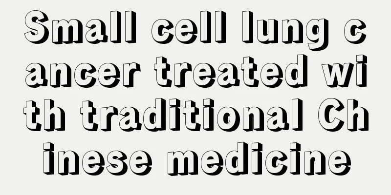Small cell lung cancer treated with traditional Chinese medicine