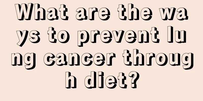 What are the ways to prevent lung cancer through diet?