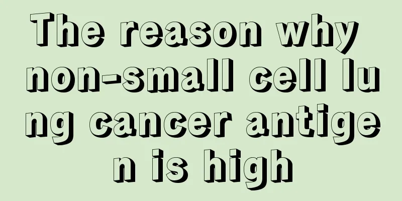 The reason why non-small cell lung cancer antigen is high