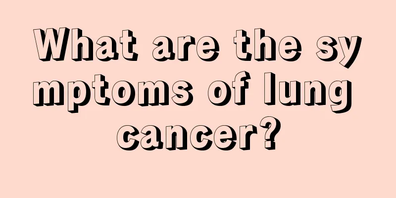 What are the symptoms of lung cancer?