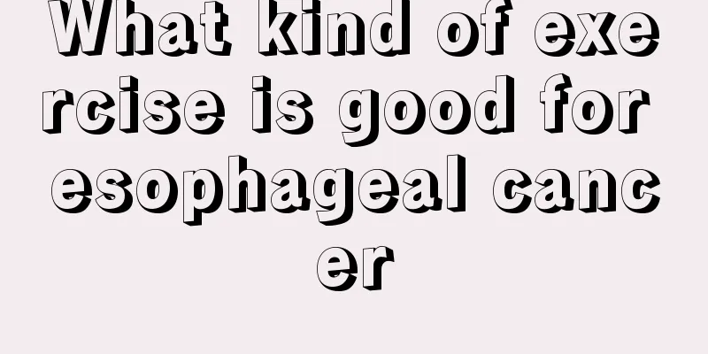 What kind of exercise is good for esophageal cancer