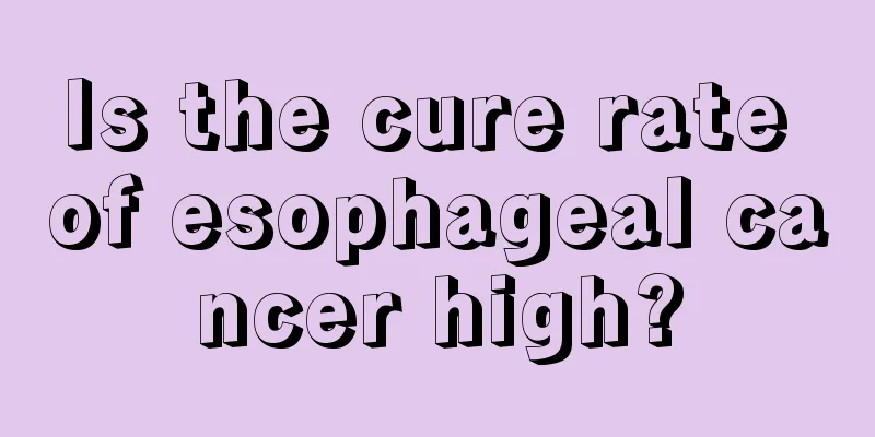 Is the cure rate of esophageal cancer high?