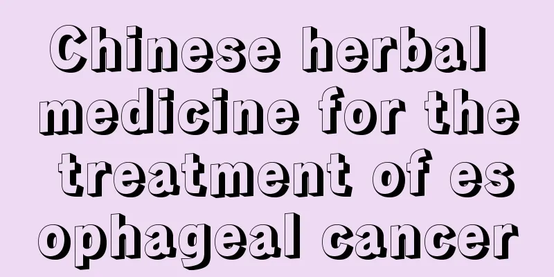 Chinese herbal medicine for the treatment of esophageal cancer