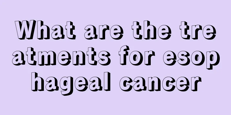What are the treatments for esophageal cancer