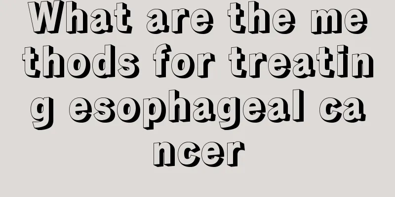 What are the methods for treating esophageal cancer