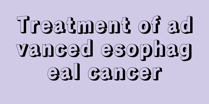 Treatment of advanced esophageal cancer