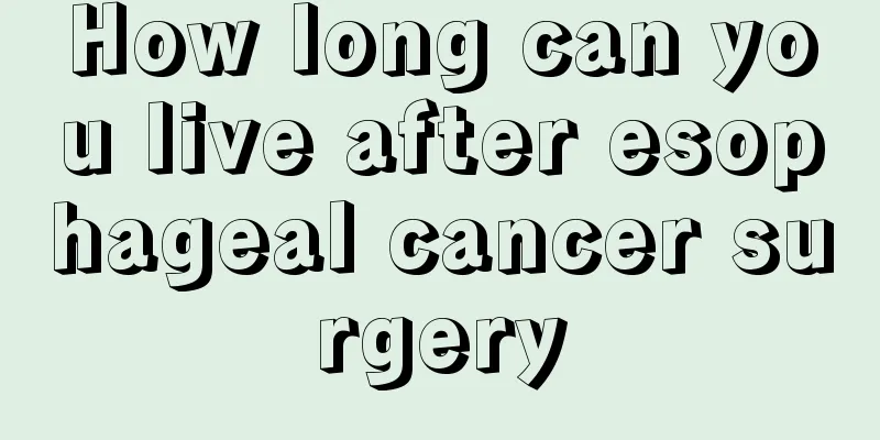 How long can you live after esophageal cancer surgery