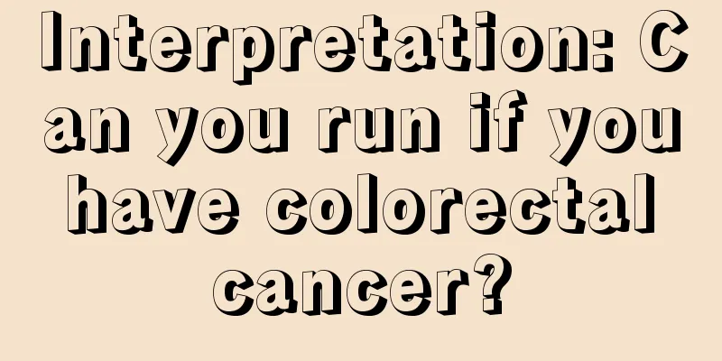 Interpretation: Can you run if you have colorectal cancer?