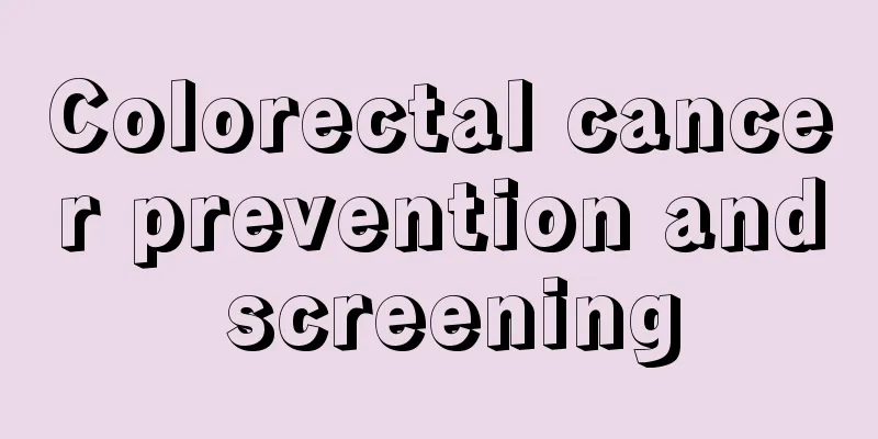 Colorectal cancer prevention and screening