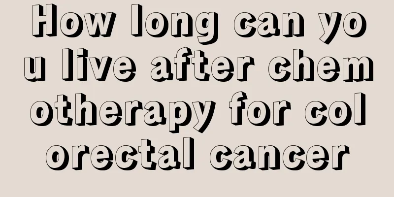 How long can you live after chemotherapy for colorectal cancer