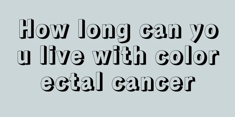 How long can you live with colorectal cancer