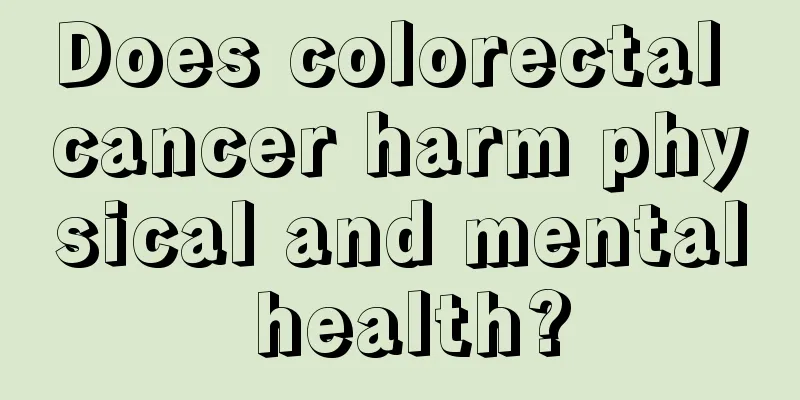 Does colorectal cancer harm physical and mental health?