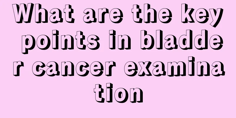 What are the key points in bladder cancer examination